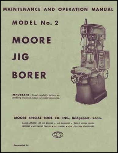 Moore No. 2 Jig Borer Maintenance and Operation Manual