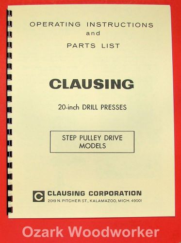 CLAUSING 20 Step Pulley Drill Presses Operator &amp; Parts Manual 0146