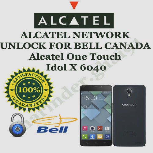 ALCATEL NETWORK UNLOCK FOR BELL CANADA Alcatel One Touch Idol X 6040