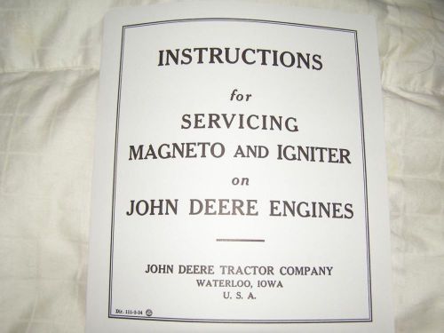 INSTRUCTIONS FOR SERVICING MAGNETO AND IGNITER ON JOHN DEERE ENGINES MODEL E HIT