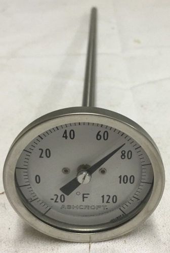 ASHCROFT 9169 A 2 STAINLESS THERMOMETER 20 TO 120F 8-1.5&#034; PROBE