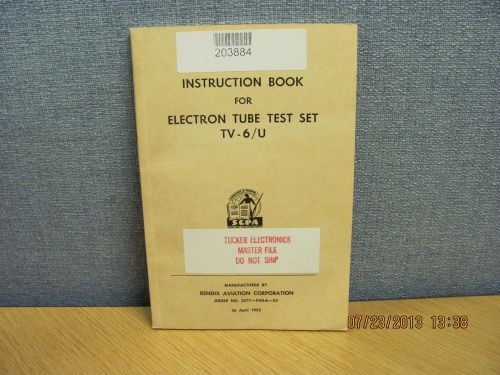 BENDIX MODEL TV-6/U: Electron Tube Test Set - Instruction Manual schems #18004