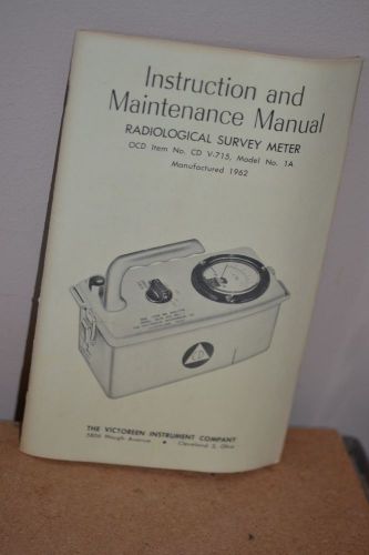 Instruction &amp; Maint. Manua For The Radiological Survey Meter, 1962