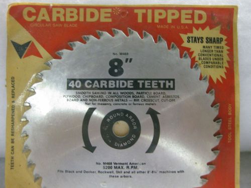 Vermont American #M468 - 8&#034;/40 Carbide Teet Smooth Cut Circular Saw Blade