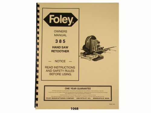 Foley Belsaw  Model 385 Hand Saw Retoother Owners Manual * 1068