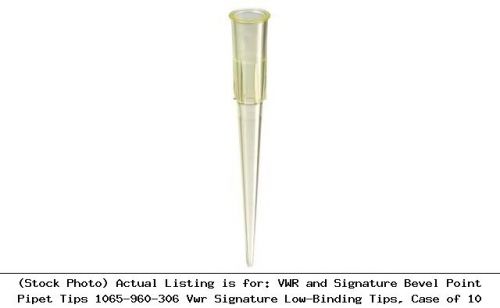 VWR and Signature Bevel Point Pipet Tips 1065-960-306 Vwr Signature Low-Binding