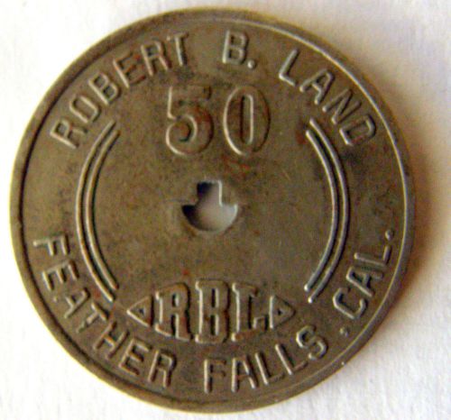 1940 FEATHER FALLS CAL. 50 CENT LUMBER CO STORE TOKEN SCARCE ONE NICE LOOK