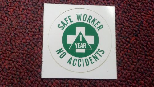 Hard hat sticker, safe worker, no accidents, 1 year, 2&#034; diameter for sale