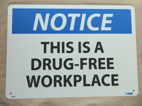 NOTICE This is a Drug Free Workplace 10&#034; x 14&#034; Rigid Plastic Safety Sign