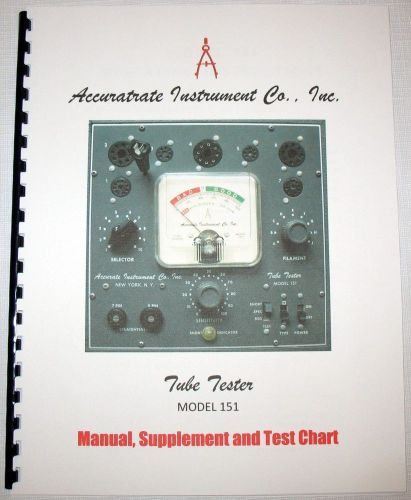 Manual for Accurate 151 Tube Tester, Instructions Schematic Charts &amp; Supplement