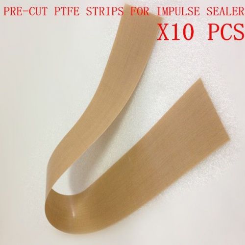 10 Pcs/Lot Pre-Cut PTFE Strips For 8&#034; Impulse Heat Sealers Non Stick Cloth Tape