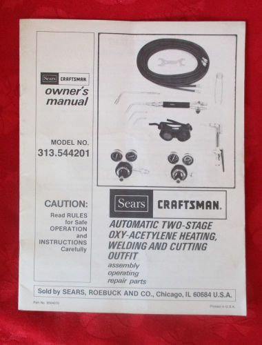 1983 Craftsman 313.544201 Two-Stage Oxy-Acetylene Welding Owner&#039;s Manual