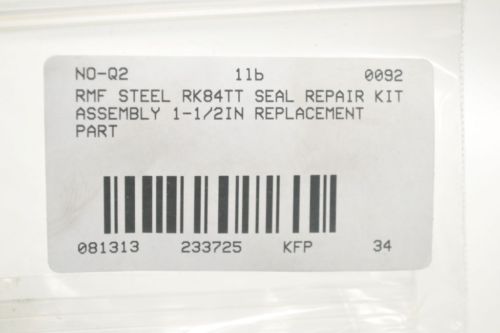 NEW RMF STEEL RK84TT SEAL REPAIR KIT ASSEMBLY 1-1/2IN REPLACEMENT PART B233725