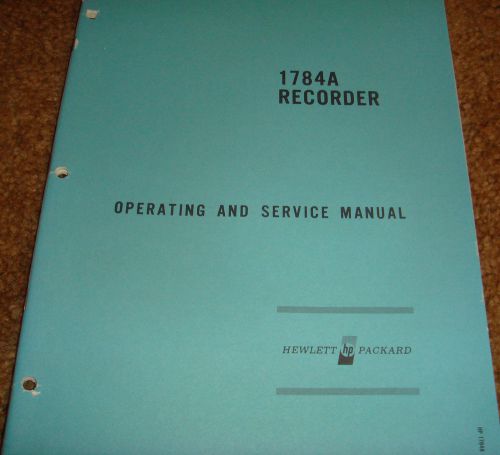 HP RECORDER FOR OSCILLOSCOPE 1784A OPERATING &amp; SERVICE MANUAL HEWLETT PACKARD
