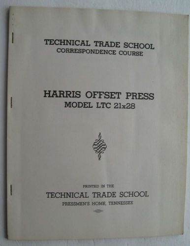 Printing Technical Trade  Correspondence Course Harris Offset Press  LTC-21x28