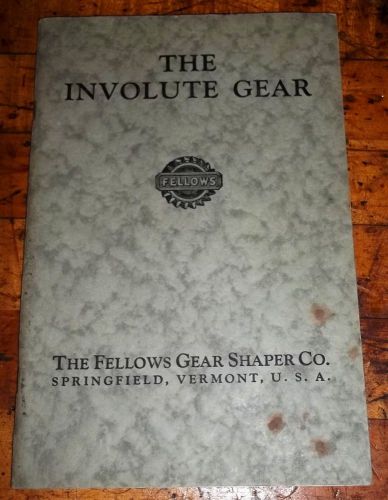 &#034;The Involute Gear&#034; by The Fellows Gear Shaper Co. 1946