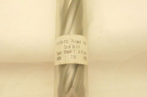 Poland 5-215-115 Core Drill 7/8&#034;  4 Flutes with Taper Shank ~Free Shipping~