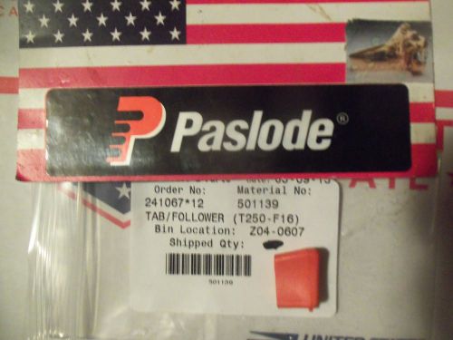 &#034;Genuine&#034; Paslode  Part # 501139  TAB/FOLLOWER (T250-F16)