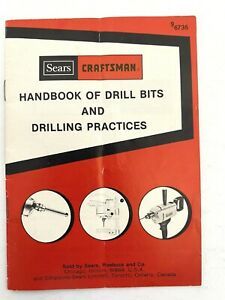 Sears Craftsman Handbook of Drill Bits and Drilling Practices 1978 96735 Vintage