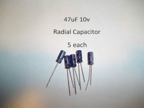 47uf 10v Radial Capacitors  5 EACH