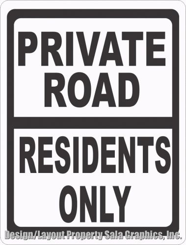 Private Road Residents Only Sign. 12x18 Stop Unauthorized Cars in Neighborhood