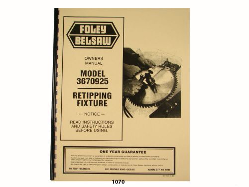 Foley Belsaw  Model 3670925 Retipping Fixture Owners Manual * 1070