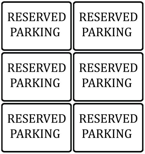 Set Of 6 Private Reserved White Parking New High Quality Adhesive Sign USA s96