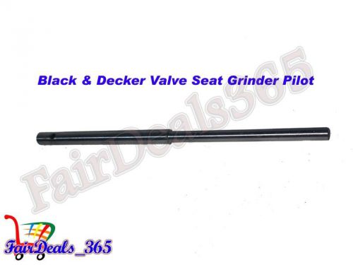 HEAVY DUTY BLACK &amp; DECKER VALVE SEAT GRINDER PILOT 6MM BRAND NEW