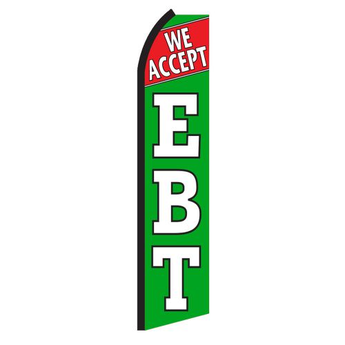 2 we accept ebt green 15&#039; business swooper flag banner free ship made usa ) (two for sale