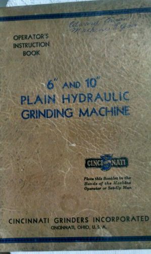 Hydraulic grinding machine operators manual Cincinnati 6&#034; and 10&#034; inch plain
