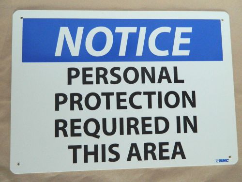 NOTICE Personal Protection Required 10&#034; x 14&#034; Rigid Plastic Safety Sign