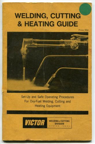 1974 Vintage &#034;VICTOR&#034; Publication: &#034;Welding, Cutting &amp; Heating Guide&#034;