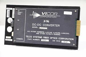 Telco Systems DC-DC Vicor Converter Fiber Optics VI-9133 PSX029-1 48VDC 828A