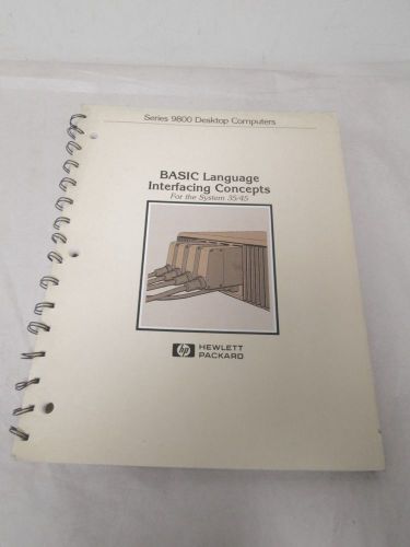 HEWLETT PACKARD BASIC LANGUAGE INTERFACING CONCEPTS FOR SYSTEM 35/45