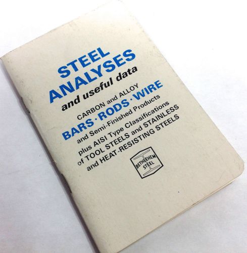 1972 BETHLEHEM STEEL ANALYSES Data BOOK Carbon Alloy Rod Wire Tool Stainless