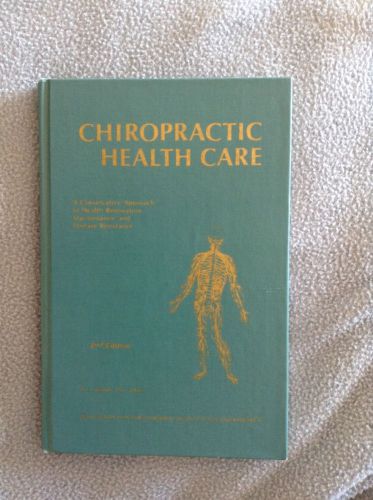 Chiropractic Health Care by R C Schafer DC