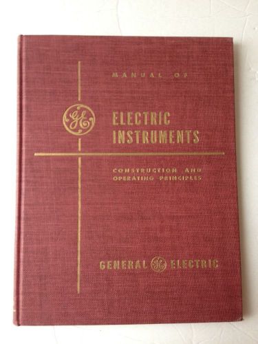 Manual Of Electric Instruments - GE General Electric 1949