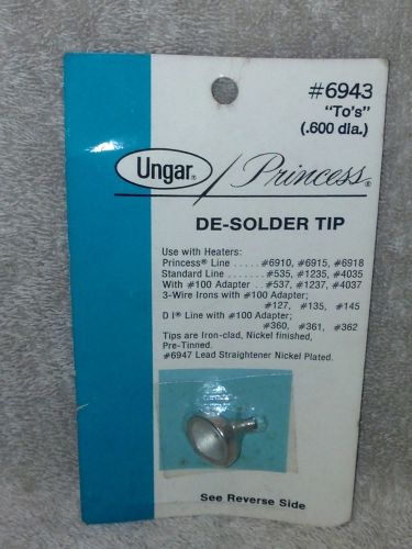 Ungar 6943 Princess De-Solder Tip .600 Diameter NIP NOS - New Old Stock