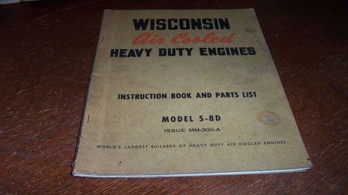 WISCONSIN S-8D  ENGINES INSTRUCTION BOOK PARTS LIST