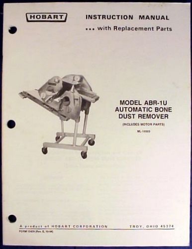 Hobart model abr-1u automatic bone dust remover instruction manual &amp; parts book for sale