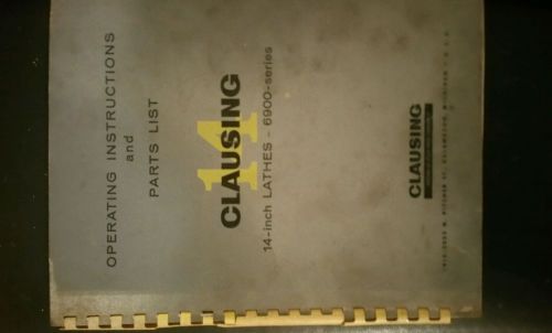 Original clausing 6900 series 14&#034; lathes - operating instructions &amp; parts manual for sale