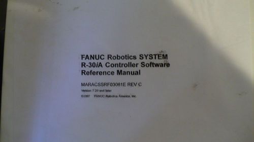 Fanuc Robotics System R-30iA Controller Software Ref. Manual