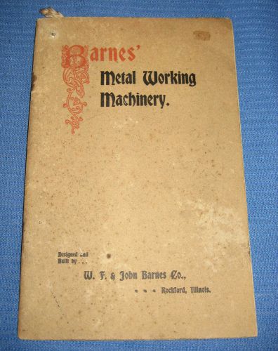 W.f. &amp; john barnes co. metal working machinery catalog - 1897 - original for sale