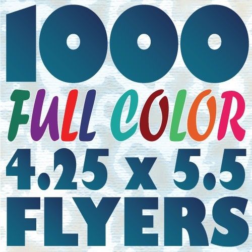 1000 4.25x5.5 Quarter-Letter Size Full Color 2-Side FLYER PRINTING on 100Lb AQ