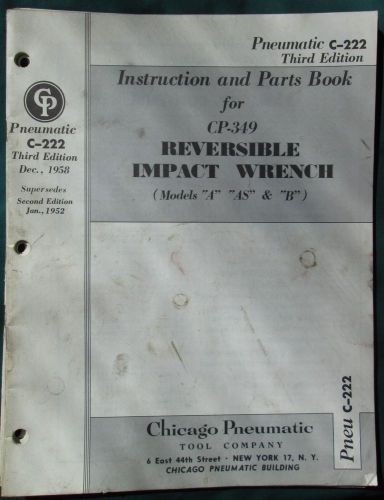 C-222 instruction parts book chicago pneumatic cp-349 reversible impact wrench for sale