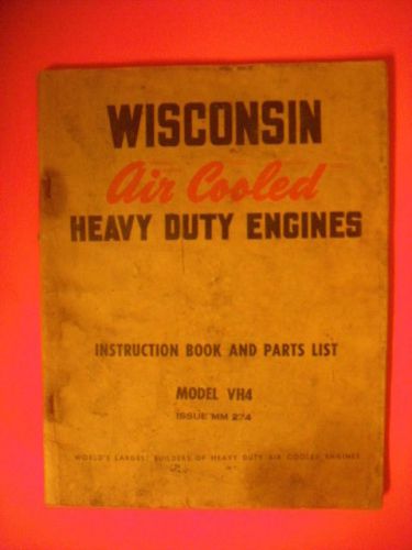 Wisconsin Engines Instruction Book and Parts List Model VH4