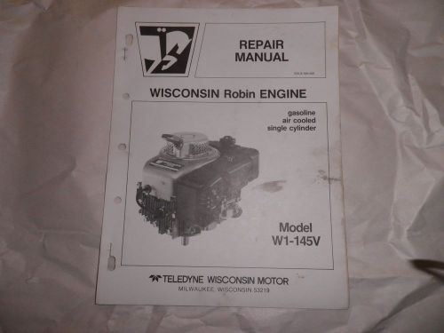 Wisconsin Robin Engine Repair Manual~Model W1-145V