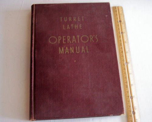1940 TURRET LATHE OPERATOR&#039;S MANUAL  Warner &amp; Swasey Co.