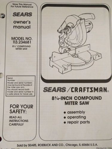Sears Craftsman 8-1/4&#034; Compound Miter Saw Model 113.234681 Owner&#039;s Manual MINT