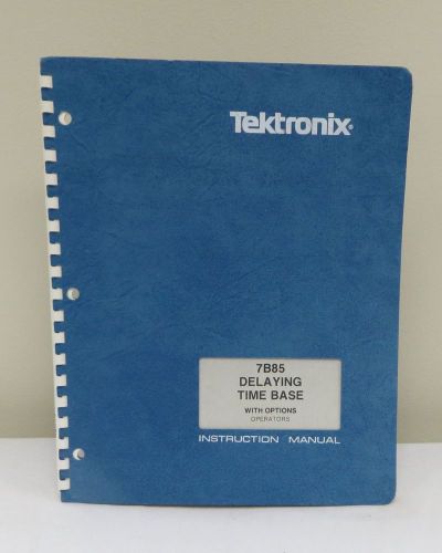 Tektronix 7B85 Delaying Time Base with Options Operators Manual